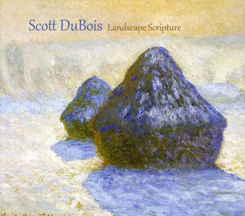 Scott Dubois - Landscape Scripture