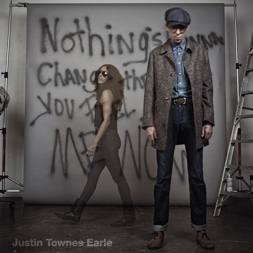 Justin Earle Townes - Nothings Going To Change The Way You Feel About Me Now