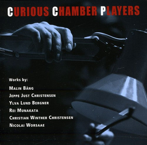 Bang/ Bergner/ Curious Chamber Players - Curious Chamber Players