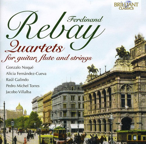 Rebay/ Noque/ Fernandez-Cueva/ Galindo/ Torres - Quartets for Guitar Flute & Strings