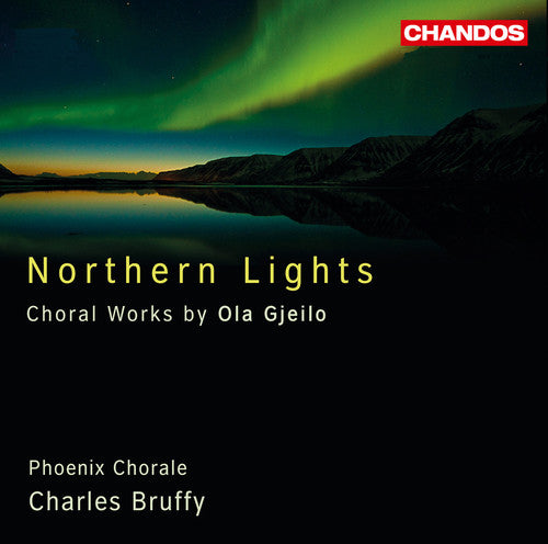 Gjeilo/ Phoenix Chorale/ Bruffy - Northern Lights