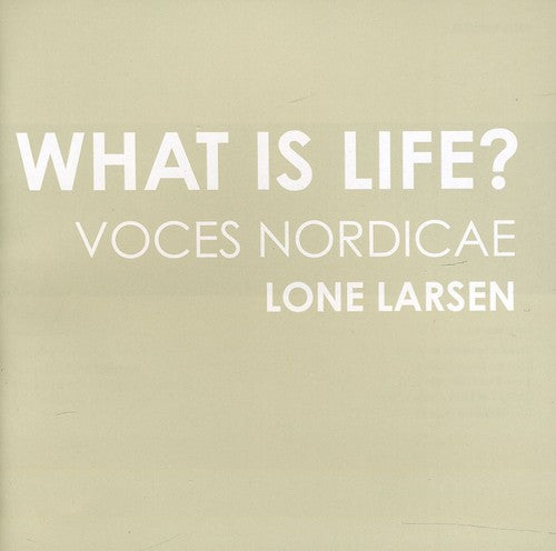 Lone Larsen - What Is Life