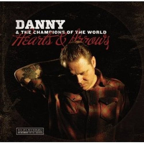 Danny the Champions of the World - Hearts & Arrows
