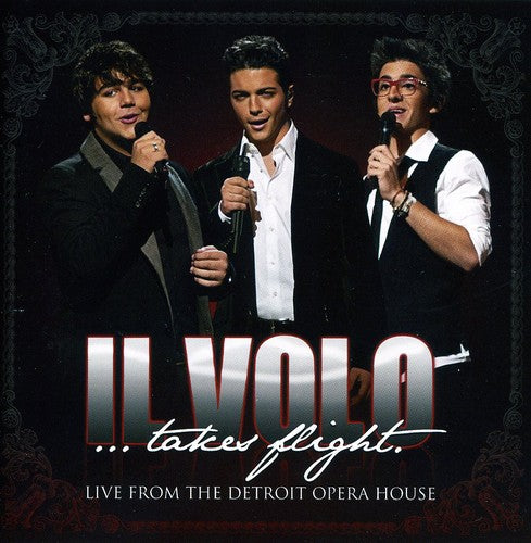 Il Volo - Il Volo: Takes Flight - Live From The Detroit Opera House
