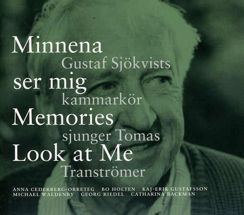Orreteg/ Holten/ Gustaf Sjokvists Kammarkor - Minnena Ser Mig - Memories Look at Me: Gustaf
