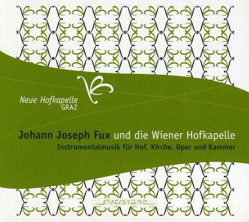 Fux/ Neue Hofkapelle Graz - Music for Court & Church & Opera & Home