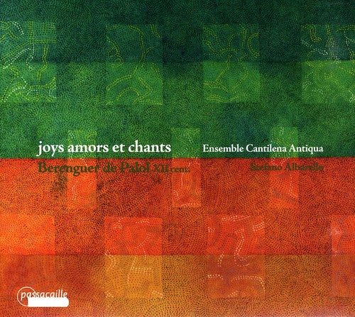 Palol/ Ensemble Cantilena Antiqua - Joys Amors Et Chants