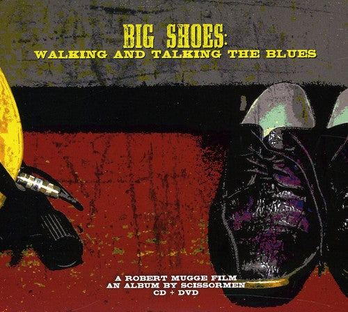 Scissormen - Big Shoes: Walking and Talking The Blues [Digipak] [With DVD]
