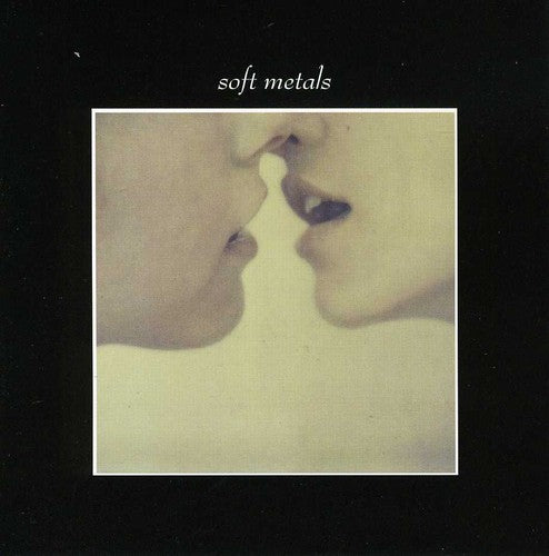 Soft Metals - Soft Metals