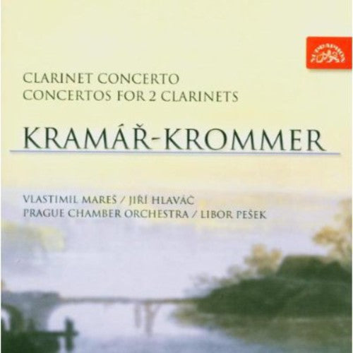 Krommer/ Mares/ Hlavac/ Pesek/ Prague Co - Concertos for Clarinet & Orchestra