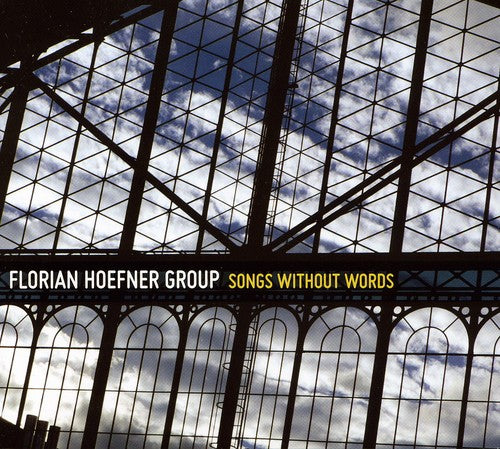 Florian Hoefner Group - Songs Without Words
