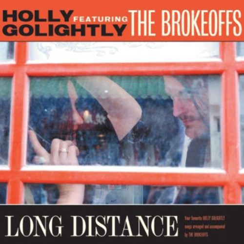 Holly Golightly Ft Brokeoffs - Long Distance