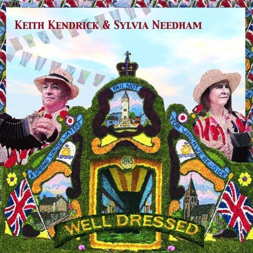 Keith Kendrick & Sylvia Needham - Well Dressed