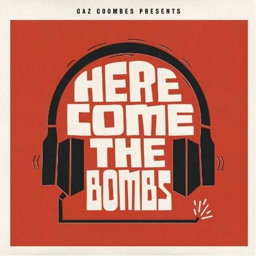 Gaz Coombes - Here Comes the Bombs