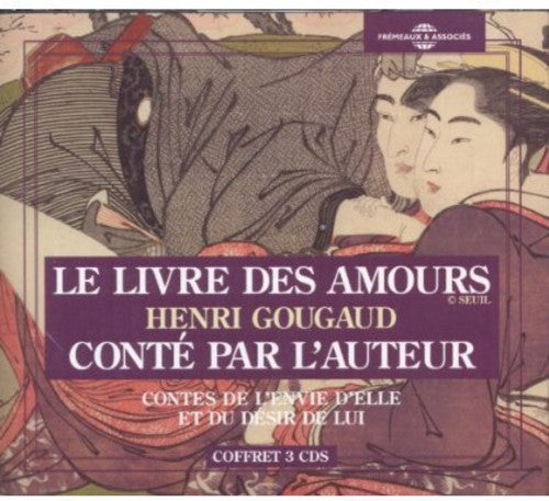 Henri Gougaud - Le Livre Des Amours