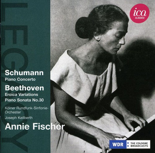 Annie Fischer - Legacy: Annie Fischer Plays Schumann & Beethoven