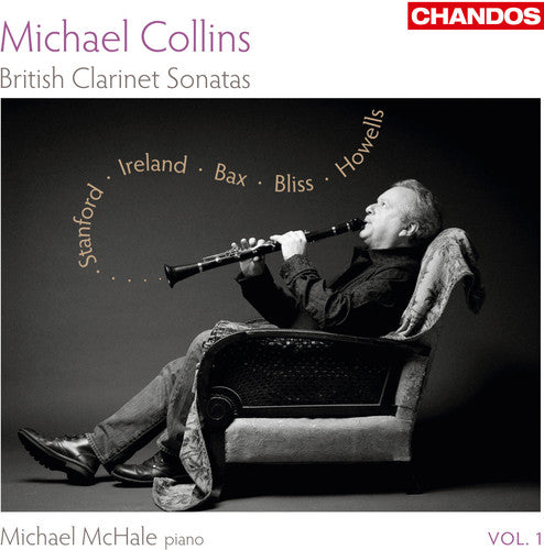 Stanford/ Bliss/ Bax/ Ireland/ Howells - British Clarinet Sonatas 1