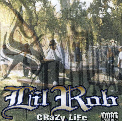 Lil Rob - Crazy Life