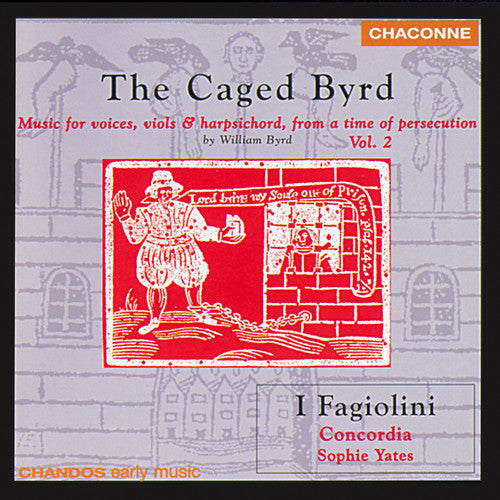 Byrd/ I Fagiolini/ Concordia/ Yates - Caged Byrd