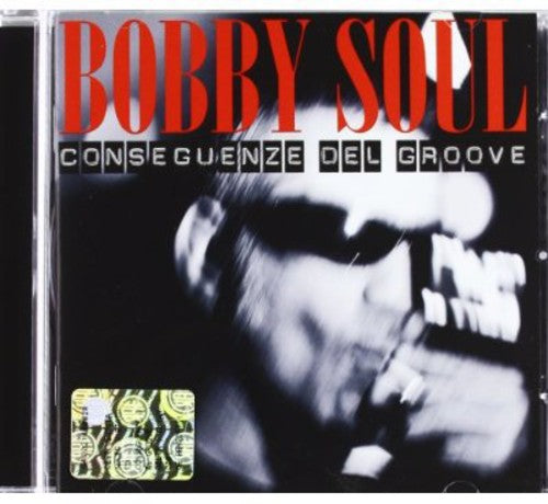 Soul Bobby - Conseguenze Del Groove
