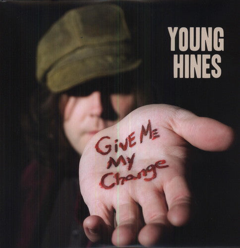 Young Hines - Give Me My Change