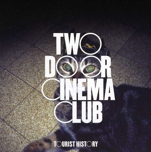 Two Door Cinema Club - Tourist History