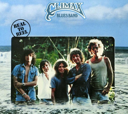 Climax Blues Band - Real to Reel
