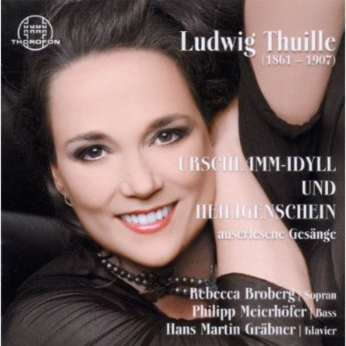 Thuille/ Broberg/ Meierhofer/ Grabner - Songs