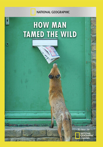How Man Tamed the Wild