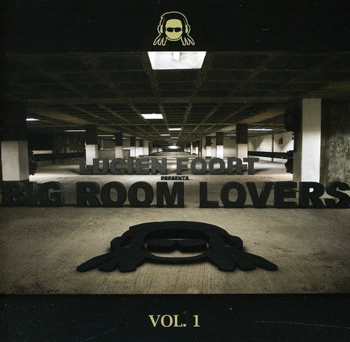 Lucien Foort - Big Room Lovers