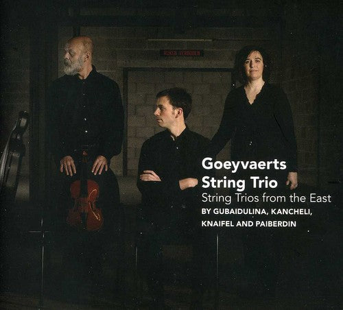 Goeyvaerts String Trio - String Trios from the East