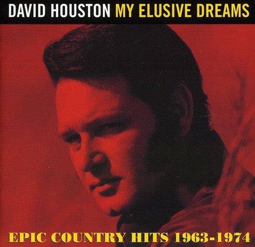 David Houston - My Elusive Dreams: Epic Country Hits 1963 - 1974