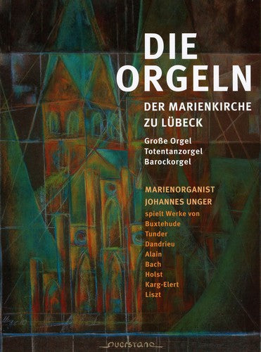 Unger/ Buxtehude/ Tunder/ Dandrieu - Organ of St. Mary's Church & Lubeck