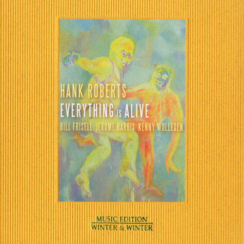 Hank Roberts - Everything Is Alive