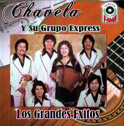 Chavela Y Su Grupo Express - Los Grandes Exitos