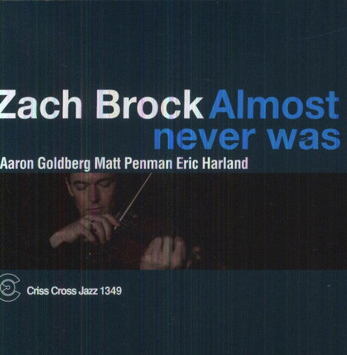 Zach Brock - Almost Never Was