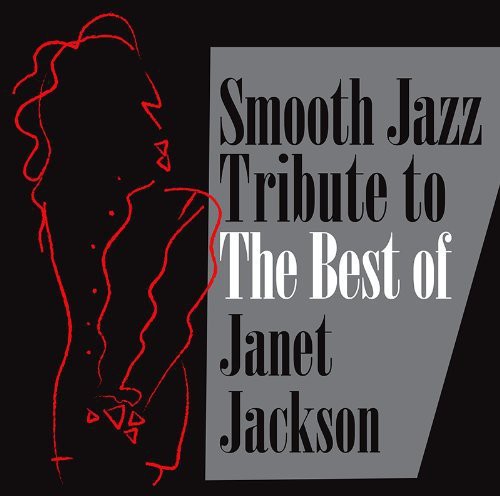 The Smooth Jazz All Stars - Smooth Jazz Tribute Janet Jackson