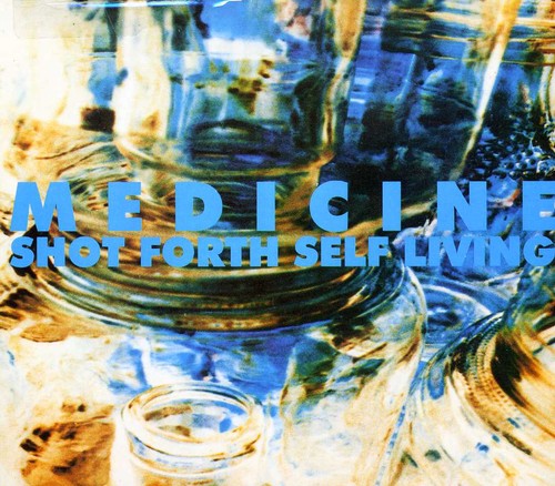 Medicine - Shot Forth Self Living