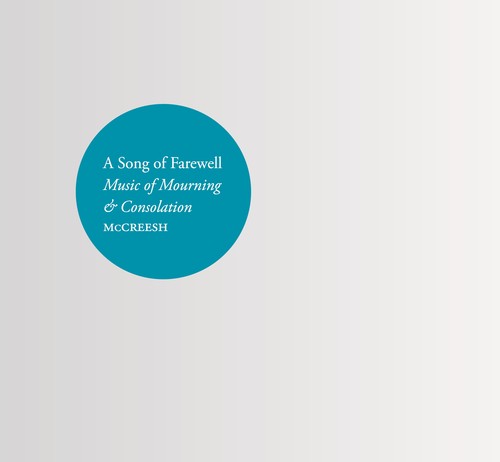 Gibbons/ Walton/ Gabrieli Consort/ McCreesh - Song of Farewell: Music of Mourning & Consolation