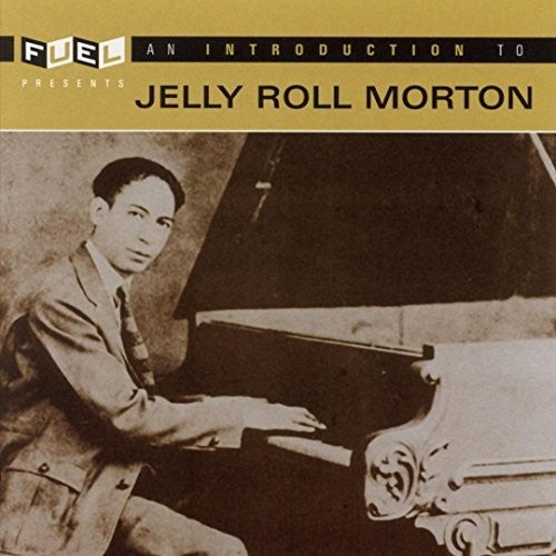 Jelly Roll Morton - An Introduction to