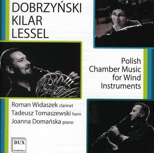 Dobrzynski/ Kilar/ Lessel/ Domanska/ Widaszek - Polish Chamber Music for Wind Instruments