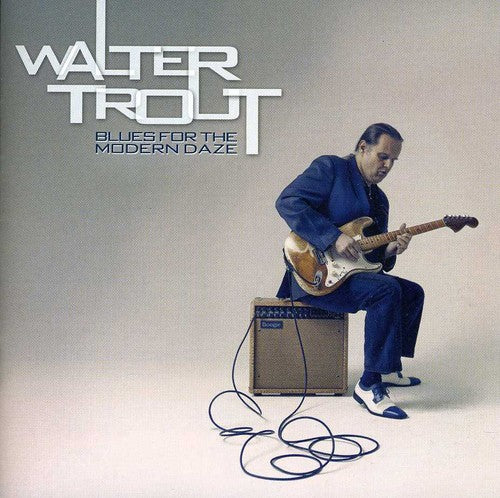 Walter Trout - Blues for the Modern Daze