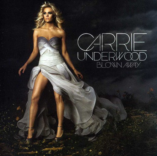Carrie Underwood - Blown Away
