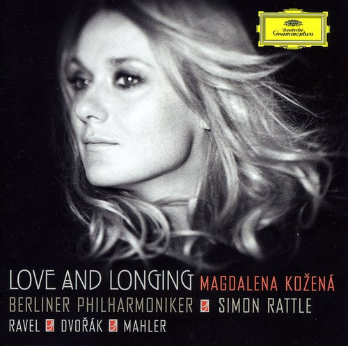 Kozena/ Rattle/ Berliner Philharmoniker - Love & Longing (Ravel/Dvorak/Mahler)