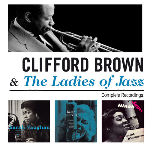 Clifford Brown & Ladies of Jazz - Complete Recordings