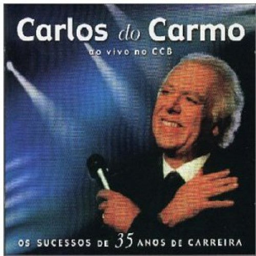 Carlos Carmo - Ao Vivo No CCB