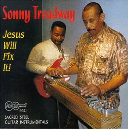 Sonny Treadway - Jesus Will Fix It