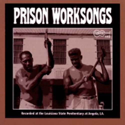 Various - Angola Prison Worksongs / Various
