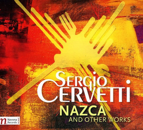 Cervetti/ Cervetti - Nazca & Other Works