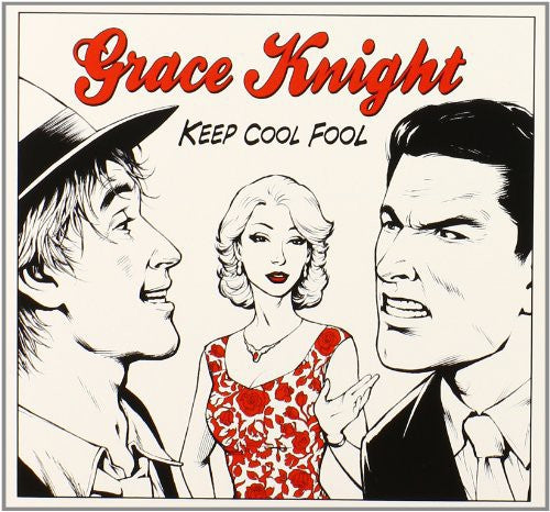 Grace Knight - Keep Cool Fool